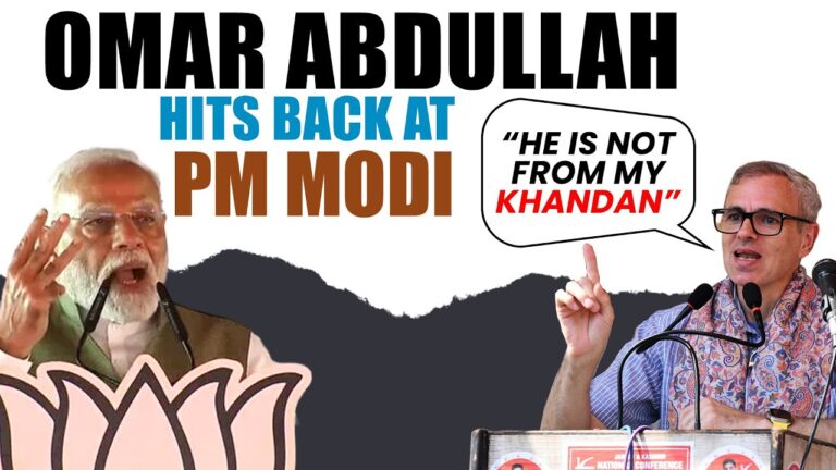 “He is not from my Khandan…” Omar Abdullah hits back at PM Modi’s remark