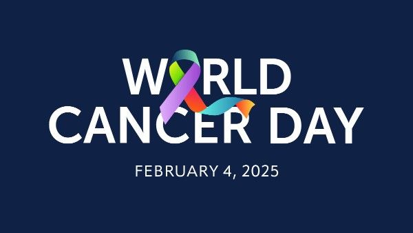 World Cancer Day 2025: Promoting Awareness and Prevention