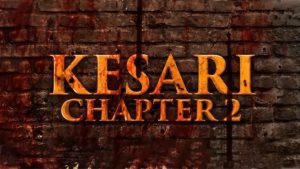 Kesari Chapter 2