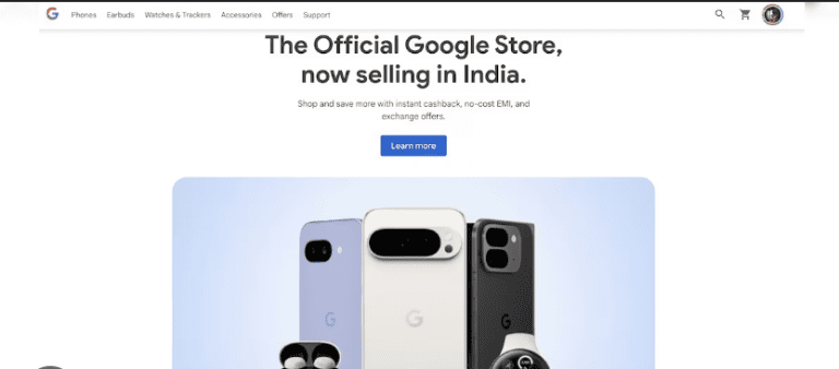 7 Bold Moves: Google Launches Its Own Store to Sell Pixel Devices in India, Empowering Indian Consumers
