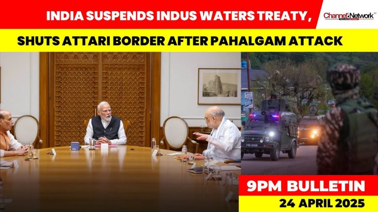 India Suspends Indus Waters Treaty, Shuts Attari Border After Pahalgam Terror Attack