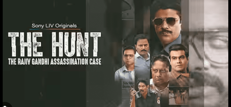 7 Gripping Truths: The Hunt—The Rajiv Gandhi Assassination Case Premieres on SonyLIV, Unveiling India’s Darkest Political Thriller