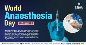 World Anaesthesia Day PACE Hospitals Hyderabad India