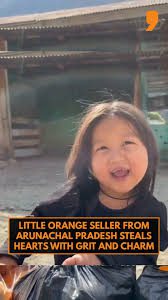 Meet the Little Orange Seller from Arunachal Pradesh and a Childhood Shaped on the Highway in 2026